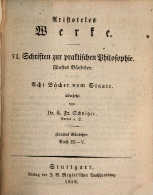 Werke, 6 : Schriften zur praktischen Philosophie. 5. Acht Bücher vom Staate, 2. Bändchen: Buch III - V