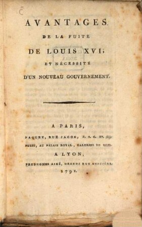 Avantages De La Fuite De Louis XVI, Et Nécessité D'Un Nouveau Gouvernement