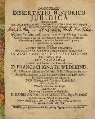 Inauguralis Dissertatio Historico-Iuridica Succinctam Historiae Subsequentis Pacificationem Religiosam Usque Ad Ipsos Tractatus Pacis Westphalicae Synopsin ... Praesentans