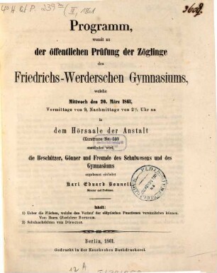 Programm, womit zu der öffentlichen Prüfung der Zöglinge des Friedrichs-Werderschen Gymnasiums, welche ... in dem Hörsaale der Anstalt (Kurstrasse No. 52) stattfinden wird, ... ergebenst einladet, 1861
