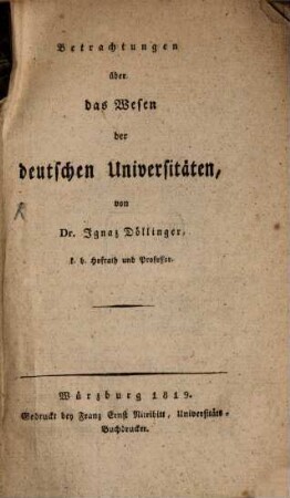 Betrachtungen über das Wesen der deutschen Universitäten