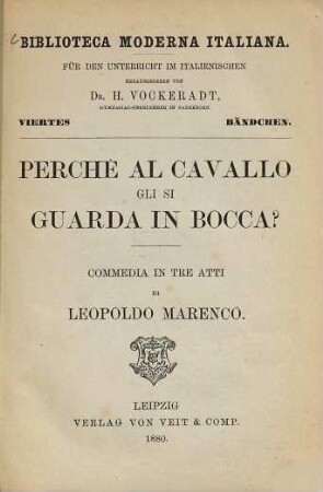 Perchè al cavallo gli si guarda in bocca? : Commedia in tre atti