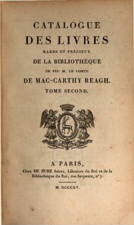 Catalogue des livres rares et précieux de la bibliothèque de feu M. le Comte de Mac-Carthy Reagh. 2