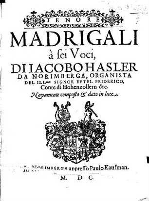 MADRIGALI à sei Voci : Novamente composto & dato in luce