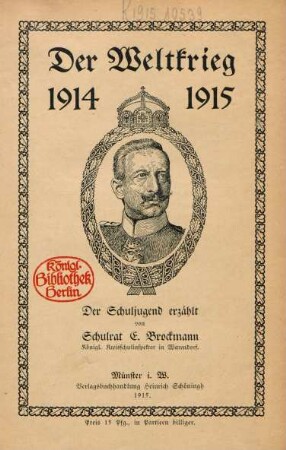 Der Weltkrieg 1914/1915 : der Schuljugend erzählt