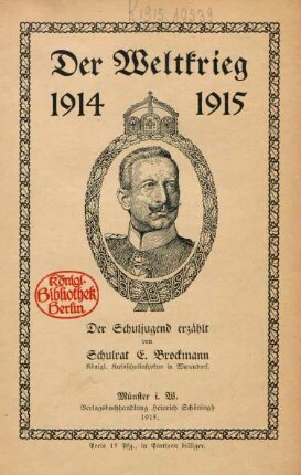 Der Weltkrieg 1914/1915 : der Schuljugend erzählt
