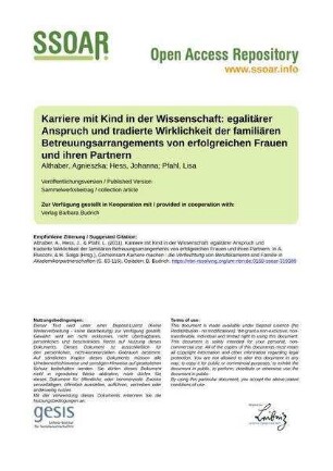 Karriere mit Kind in der Wissenschaft: egalitärer Anspruch und tradierte Wirklichkeit der familiären Betreuungsarrangements von erfolgreichen Frauen und ihren Partnern