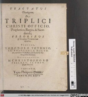 Tractatus Theologicus, De Triplici Christi Officio, Prophetico, Regio, & Sacerdotali