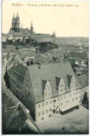 Meißen. Markt mit Rathaus - Blick zu Albrechtsburg u. Dom