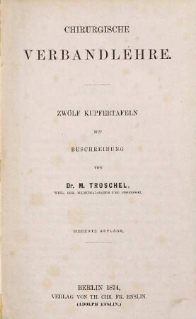 Chirurgische Verbandlehre : zwölf Kupfertafeln mit Beschreibung