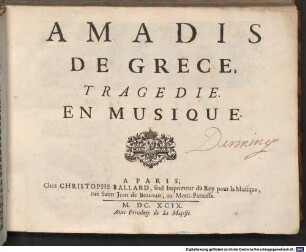 AMADIS DE GRECE, TRAGEDIE. EN MUSIQUE