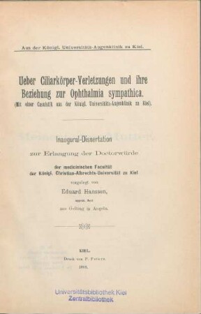 Ueber Ciliarkörper-Verletzungen und ihre Beziehung zur Ophthalmia sympathica : (mit einer Casuistik aus der Königl. Universitäts-Augenklinik zu Kiel)