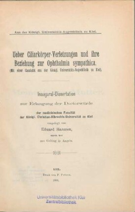 Ueber Ciliarkörper-Verletzungen und ihre Beziehung zur Ophthalmia sympathica : (mit einer Casuistik aus der Königl. Universitäts-Augenklinik zu Kiel)