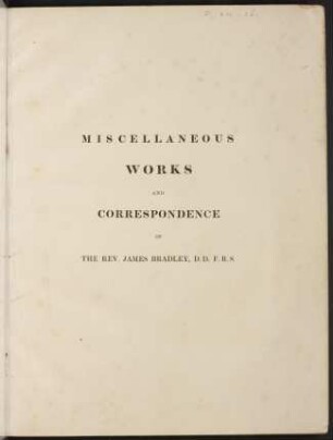 Miscellaneous works and correspondence of James Bradley