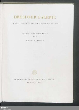 Dresdner Galerie : 120 Meisterwerke des 15. bis 18. Jahrhunderts