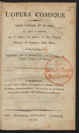 L'Opera Comique : opéra comique en un acte, en prose et ariettes, par J. Ségur, le jeune, et Em. Dupaty