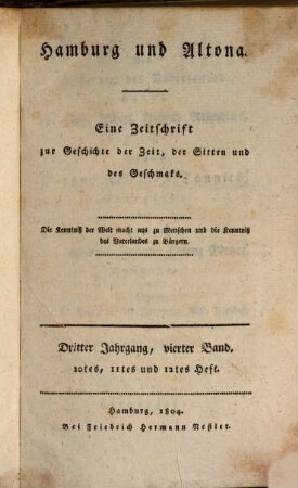 Hamburg und Altona : eine Zeitschrift zur Geschichte der Zeit, der Sitten und des Geschmacks. 3,4, 3,4. 1804