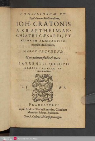 2: Io. Cratonis a Kraftheim, ..., Consiliorum et Epistolarum Medicinalium : Liber