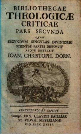 Bibliotheca theologica critica : quam secundum singulas divinioris scientiae partes disposuit atque instruxit, 2