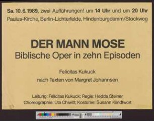 Der Mann Mose: Biblische Oper in 10 Episoden : Felicitas Kukuck nach Texten von Margret Johannsen