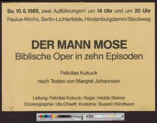 Der Mann Mose: Biblische Oper in 10 Episoden : Felicitas Kukuck nach Texten von Margret Johannsen