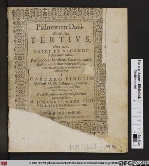Psalmorum Davidicorum Tertius, Hoc Est, Primi Et Secundi Additamentum : Perspicuo ac luculento Commentario illustratum, & cum locorum Communium assignatione orthodoxe explicatum