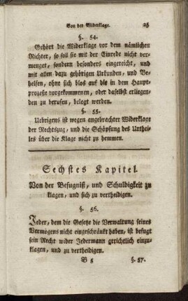 Sechstes Kapitel. Von der Befugniß, und Schuldigkeit zu klagen, und sich zu vertheidigen.