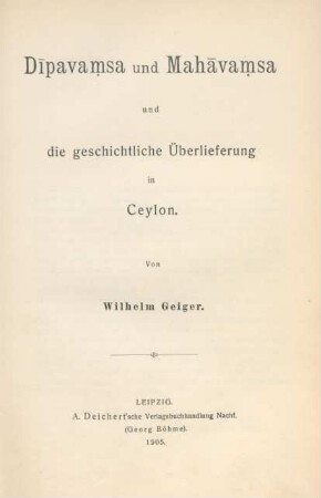 Dīpavaṃsa und Mahāvaṃsa und die geschichtliche Überlieferung in Ceylon