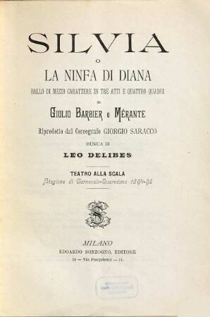 Silvia o La ninfa di Diana : ballo di mezzo carattere in tre atti e quattro quadri ; Teatro alla Scala, stagione di carnevale - quaresima 1894 - 95