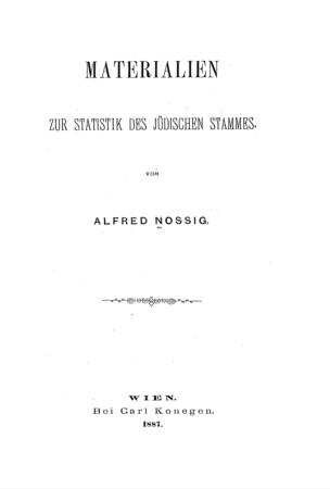 Materialien zur Statistik des jüdischen Stammes / von Alfred Nossig