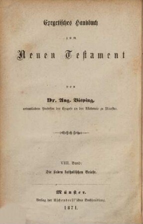 Exegetisches Handbuch zu den Evangelien und der Apostelgeschichte, 8. Erklärung der sieben katholischen Briefe