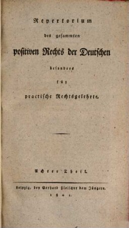 Repertorium des gesammten positiven Rechts der Deutschen : besonders für practische Rechtsgelehrte, 8