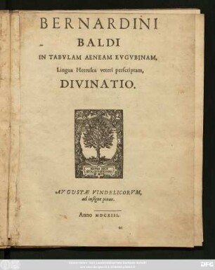 Bernardini Baldi In Tabulam Aeneam Eugubinam, Lingua Hetrusca veteri perscriptam, Divinatio