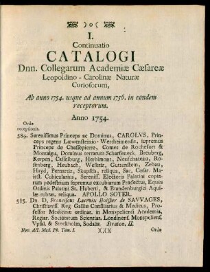 I. Continuatio Catalogi Dnn. Collegarum Academiae Caesareae Leopoldino-Carolinae Naturae Curiosorum, Ab anno 1754. usque ad annum 1756. in eandem receptorum.