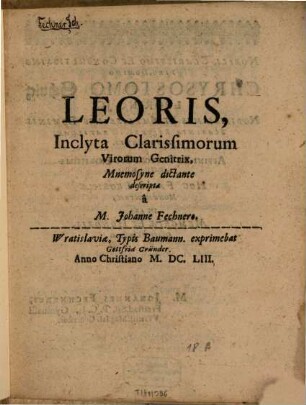 Leoris, Inclyta Clarissimorum Virorum Genitrix, mnemosyne dictante descripta