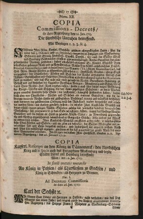 Num. XII. Copia Commissions-Decrets/ de dato Regenspurg/ den 26. Jan. 1713. Die Nordische Unruhen betreffend. Mit Beylagen 1. 2. 3. & 4.