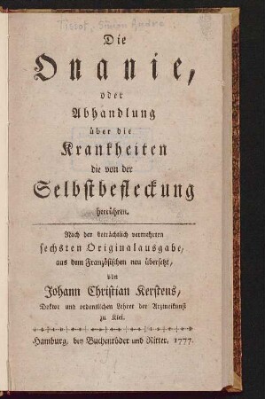 Die Onanie, oder Abhandlung über die Krankheiten, die von der Selbstbefleckung herrühren