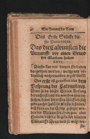 Das Erste Stücke dieses Unterrichts. Das die Calvinisten die Vernunft vor einen Grund des Glaubens halten.