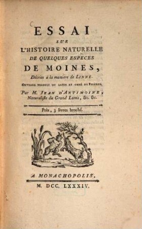 Essai sur l'histoire naturelle de quelques espèces de moines : Décrits á la manière de Linné