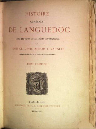 Histoire générale de Languedoc : avec des notes et les pièces justificatives. 1