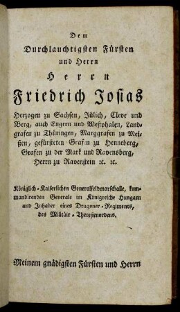 Dem Durchlauchtigsten Fürsten und Herrn Herrn Friedrich Josias...