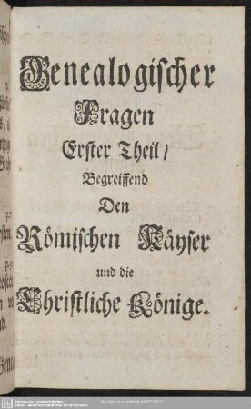 Erster Theil, Begreiffend Den Römischen Käyser und die Christliche Könige