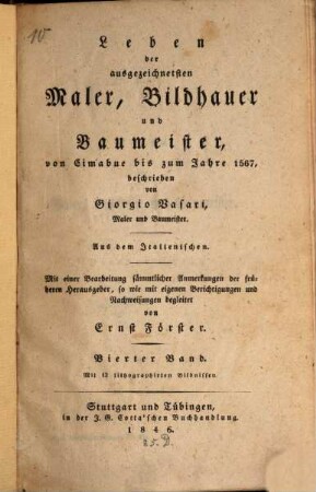 Leben der ausgezeichnetsten Maler, Bildhauer und Baumeister von Cimabue bis zum Jahre 1567. 4