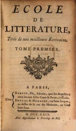 École de littérature, tirée de nos meilleurs écrivains. 1. 1764