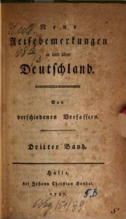 Neue Reisebemerkungen in und über Deutschland. 3. (1787). - 270, 87 S.
