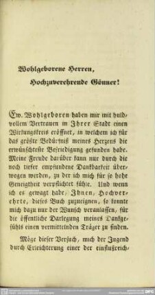 Wohlgeborene Herren, Hochzuverehrende Gönner!