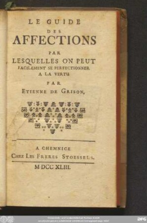 Le Guide Des Affections Par Lesquelles On Peut Facilement Se Perfectionner A La Vertu