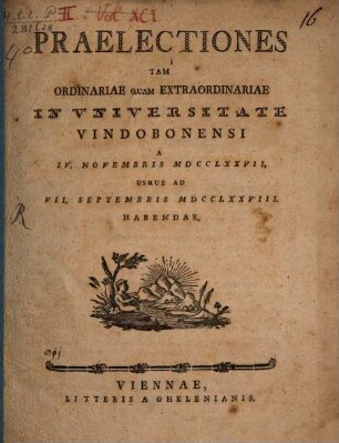 Praelectiones tam ordinariae quam extraordinariae in Vniversitate Vindobonensi ... habendae. 1777/78, 1777/78