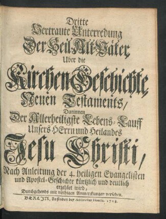 Dritte vertraute Unterredung der heil. Altväter über die Kirchen-Geschichte Neuen Testaments