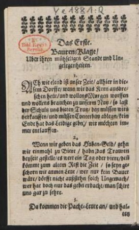 Das Erste. : Bauren=Klage/ Uber ihren mühseligen Standt und Ungelegenheiten.